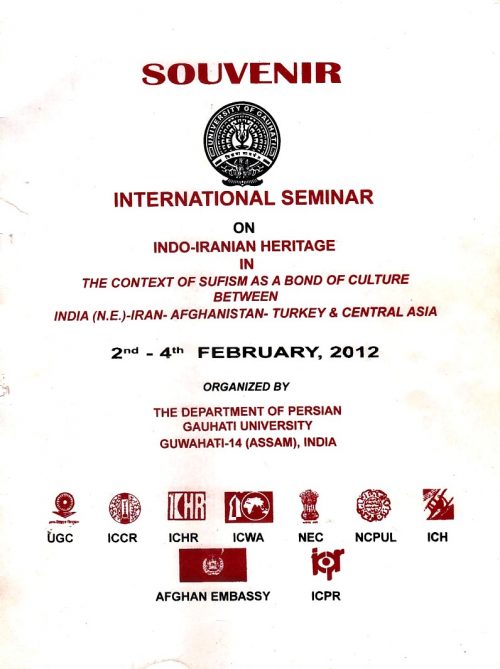 Participated international seminar on Indo-Iranian Hertage in the Context Of Sufism as a Bond Of Culture Between india (N.E.) –Iran-Afghanstan-Turkey & Central Asia. Orgnanized By: Department of Persian G.U.